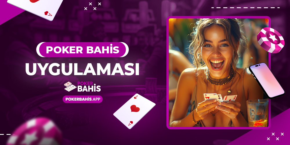 Poker Bahis Uygulaması